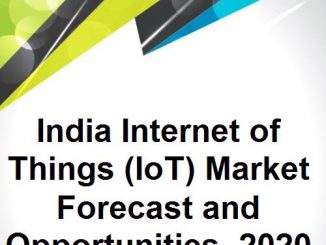 india_internet_of_things_iot_market_forecast_2020_indianbureaucracy