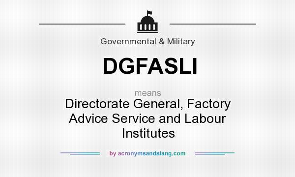 DGFASLI meaning - what does DGFASLI stand for?