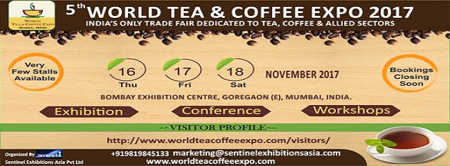 5th World Tea & Coffee Expo 2017,Mumbai-indian Bureaucracy