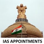 IAS appointments, Indian Bureaucracy, IAS