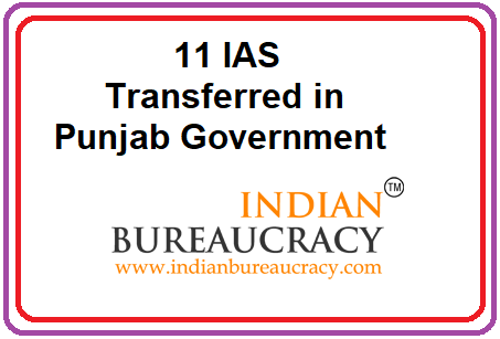 11 IAS transfers in Punjab Govt