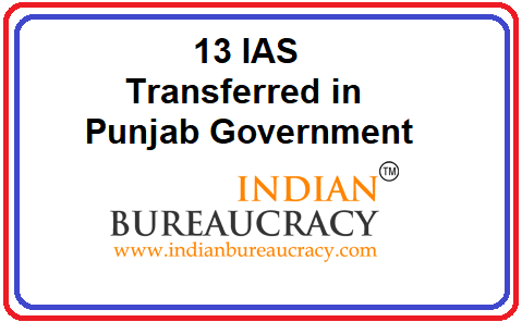 13 IAS transferred in Punjab Govt