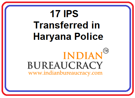 17 IPS transferred in Haryana see Full List