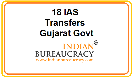 18 IAS transferred in Gujarat Government