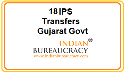 18 IPS transferred in Gujarat Police
