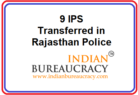 9 IPS transferred in Rajasthan Police