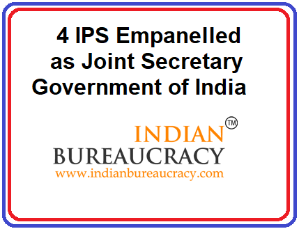 4 IPS Empanelled as JS