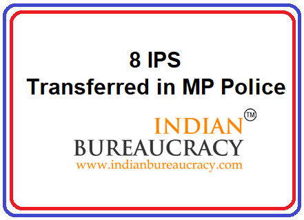8 IPS Transferred in MP Police