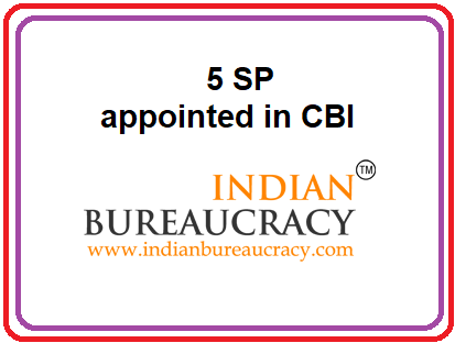 DoPT Appointed 5 SP in CBI