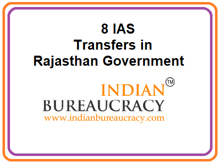 Rajasthan Govt Transfers 8 IAS Officers