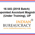 16 IAS appointed Assistant Magistrate & Assistant Collector, UP