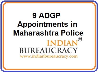 Nine ADGP Appointments in Maharashtra Police
