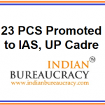 23 PCS promoted to IAS, UP Cadre
