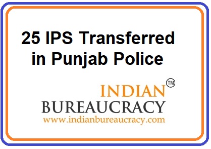 25 IPS Transfers i Punjab Police