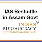 IAS reshuffle in Assam Govt