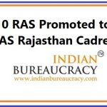 10 RAS promoted to IAS Rajastha Cadre