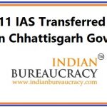 11 IAS Transferred in Chhattisgarh Govt