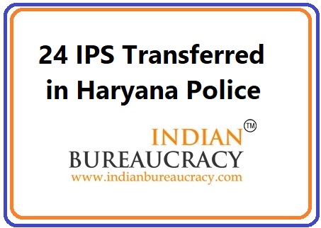 24 IPS ransferred in Haryana Police