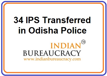 34 IPS Transferred in Odisha Police