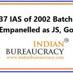 37 IAS Empenelled as Joint Secretary, GoI