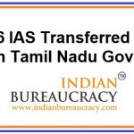 6 IAS transferred in Tanil Nadu Govt