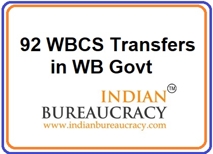92 WBCS Officers transfers in West Bengal Govt
