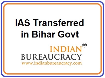 Bihar IAS Transferred