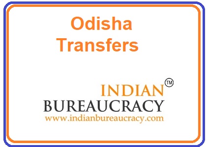 IAS Odisha Govt Transfers