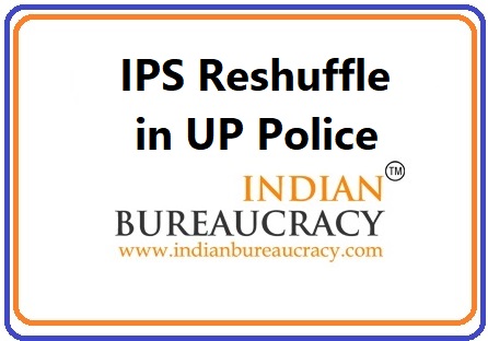 UP IPS Reshuffle in UP Police