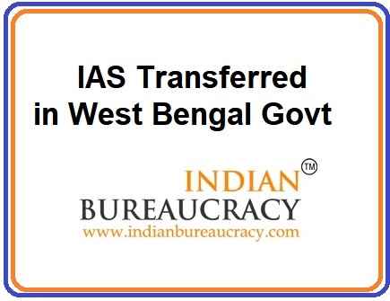 West Bengal IAS Transfers