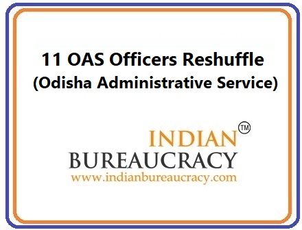 11 OAS Reshuffle in Odisha11 OAS Reshuffle in Odisha