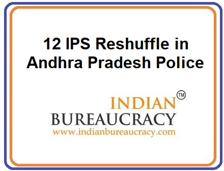 12 IPS Reshuffle in AP Police