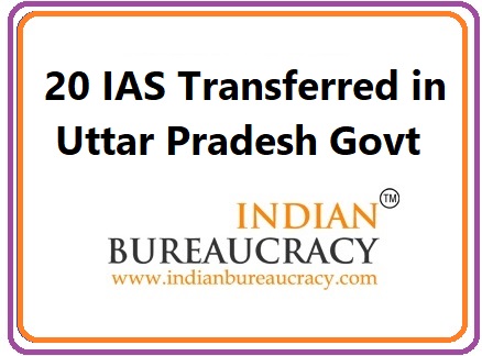 20 IAS Transfers in UP Govt