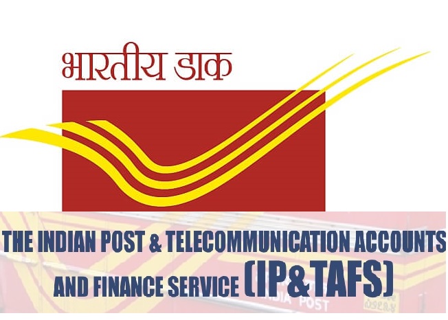 IP&TAFS (Indian Post & Telecommunication Accounts and Finance Service)