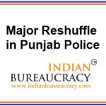 Major Reshuffle in Punjab Police