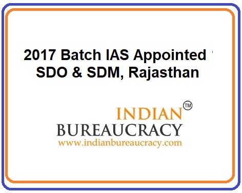 2017 Batch IAS Rajasthan Cadre appointed as SDO & SDM