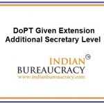 DoPT given Extension at Additional Secretary Level