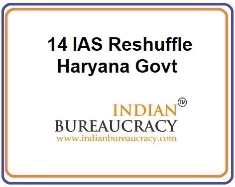 14 IAS Haryana Transfer in Haryana Govt