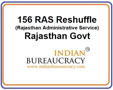 156 RAS Reshuffle in Rajasthan Govt