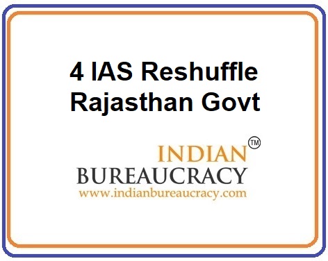 4 IAS Reshuffle in Rajasthan Govt