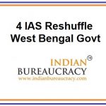 4 IAS Reshuffle in We4 IAS Reshuffle in West Bengal Govtst Bengal Govt