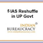 5 IAS Reshuffle in UP Govt