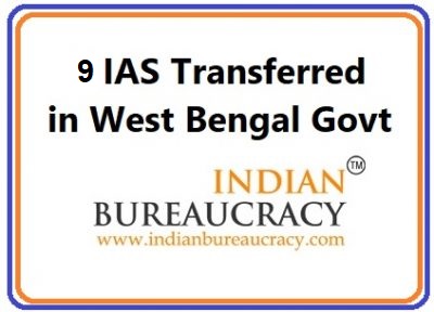 9 IAS Reshuffle in West Bengal