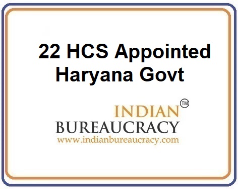 22 HCS appointed in Haryana Govt
