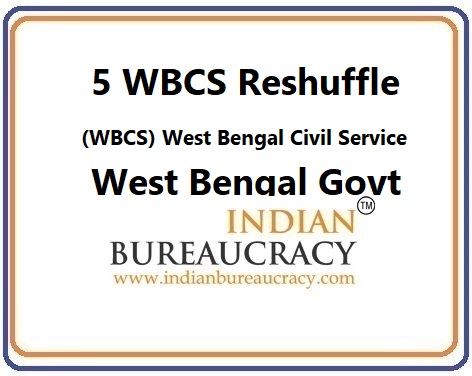 5 WBCS transfer in West Bengal Govt