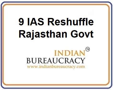 9 IAS Reshuffle in Rajasthan Govt9 IAS Reshuffle in Rajasthan Govt