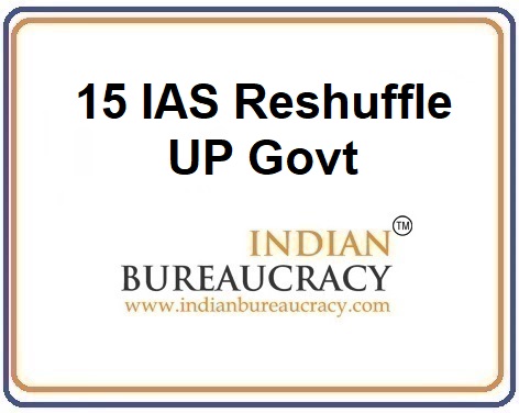 15 IAS Reshuffle in UP Govt