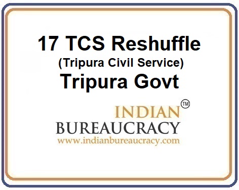 17 TCS Reshuffle in Tripura Govt