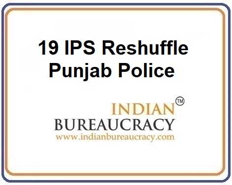 19 IPS Transfer in Pu19 IPS Transfer in Punjab Police Police