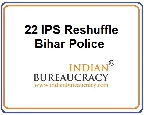 22 IPS Transfer in Bihar Police